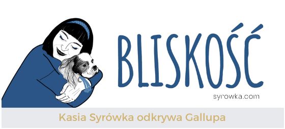 Bliskość (Relator) – Kasia Syrówka odkrywa Gallupa