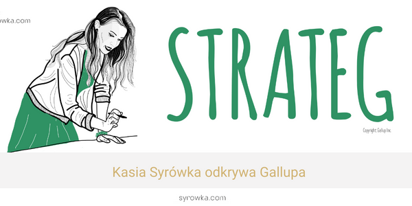 Strateg (Strategic) – Kasia Syrówka odkrywa Gallupa