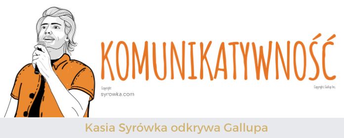 Komunikatywność (Communication) – Kasia Syrówka odkrywa Gallupa