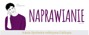 Naprawianie (Restorative) – Kasia Syrówka odkrywa talenty Gallupa