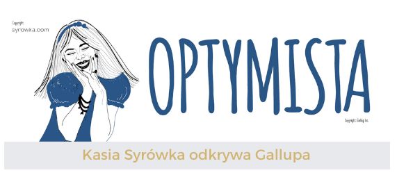Optymista (Positivity) – Kasia Syrówka odkrywa Gallupa