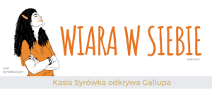Wiara w siebie (Self-Assurance) – Kasia Syrówka odkrywa talenty Gallupa