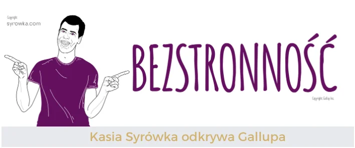 Bezstronność (Consistency) – Kasia Syrówka odkrywa talenty Gallupa