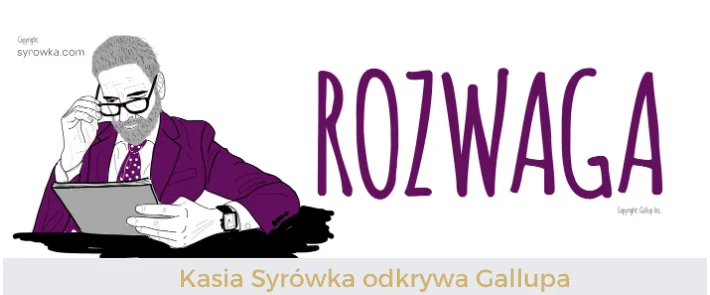 Rozwaga (Deliberative) – Kasia Syrówka odkrywa talenty Gallupa