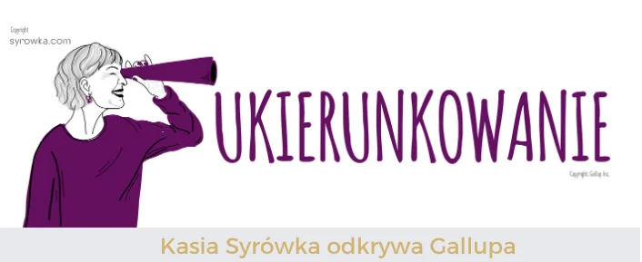 Ukierunkowanie (Focus) – Kasia Syrówka odkrywa talenty Gallupa
